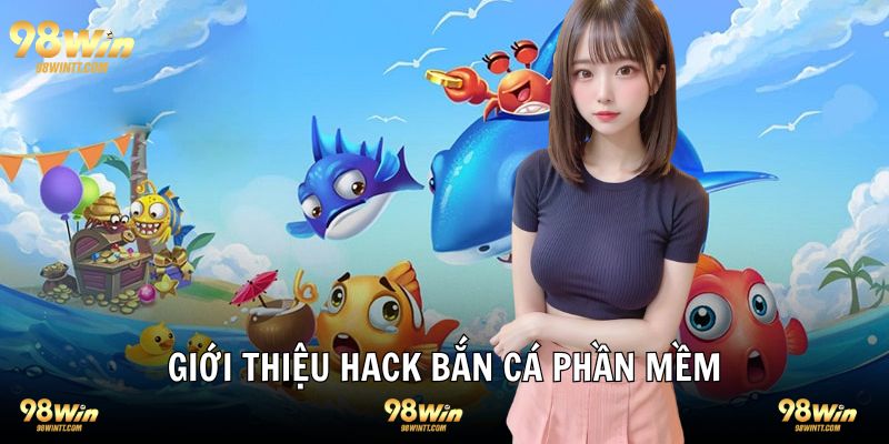 Giới thiệu đôi nét công cụ hack bắn cá
